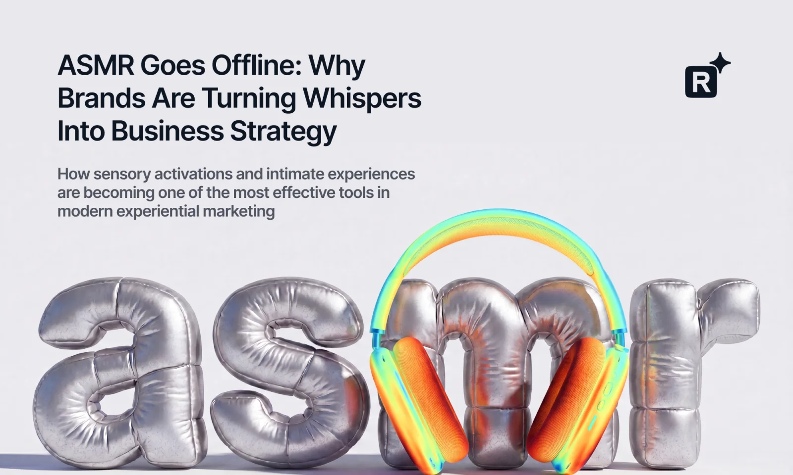 ASMR Goes Offline: Why Brands Are Turning Whispers Into Business Strategy
